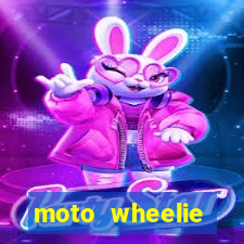 moto wheelie dinheiro infinito